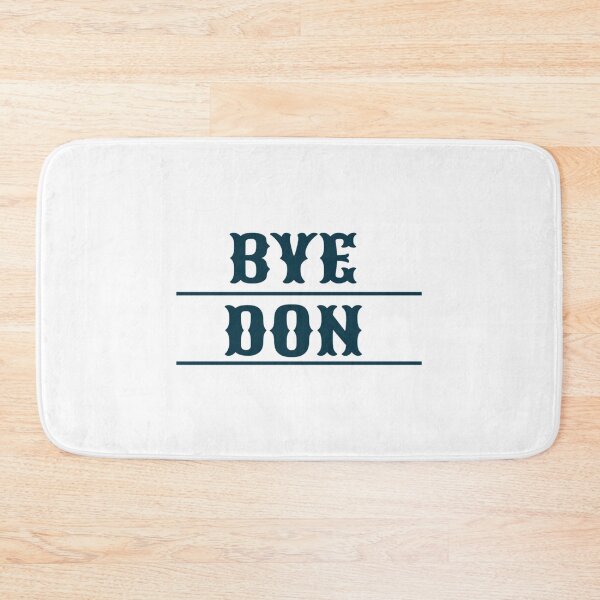 Item preview, BYE DON     designed and sold by OakleySaysHi.