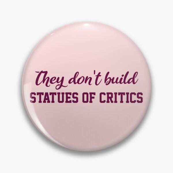 Item preview, They don't build statues of critics t shirt  designed and sold by cizito.