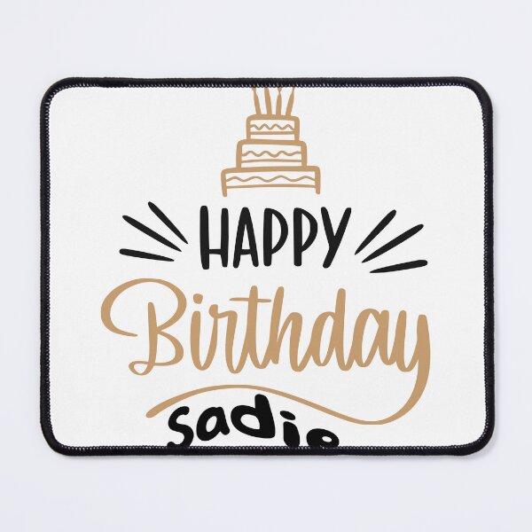Item preview, happy birthday sadie designed and sold by DOOSKY M.