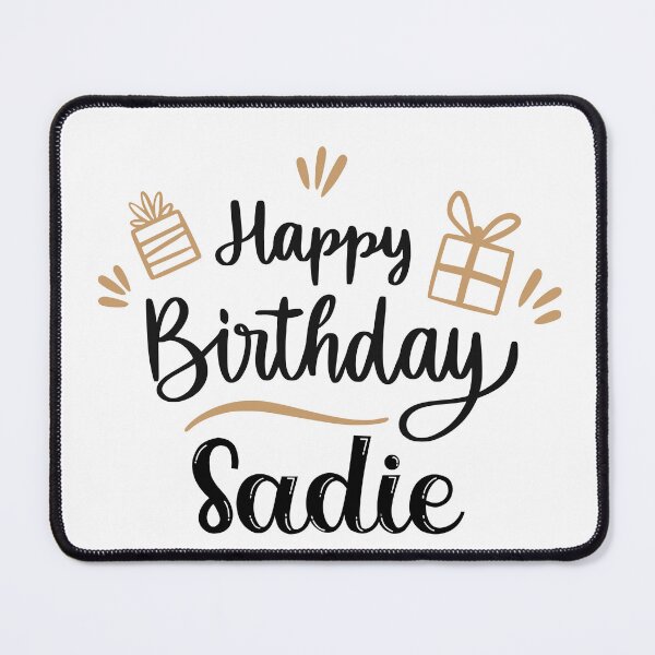 Item preview, happy birthday sadie designed and sold by DOOSKY M.