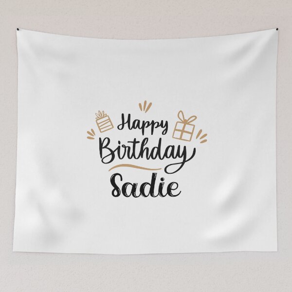 Item preview, happy birthday sadie designed and sold by DOOSKY M.