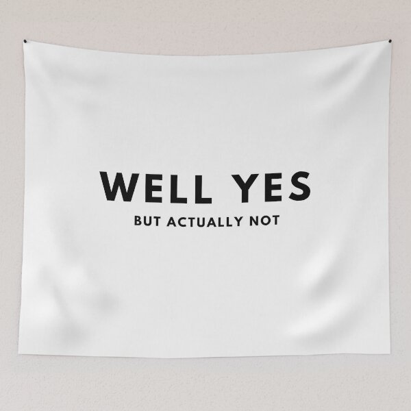 Item preview, Well yes, but actually not. funny inscription designed and sold by T-Look.