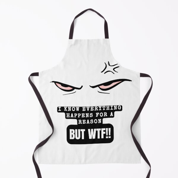 Item preview, I KNOW EVERYTHING HAPPENS FOR A REASON BUT WTF designed and sold by UJ7777.