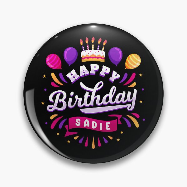 Item preview, happy birthday sadie designed and sold by DOOSKY M.