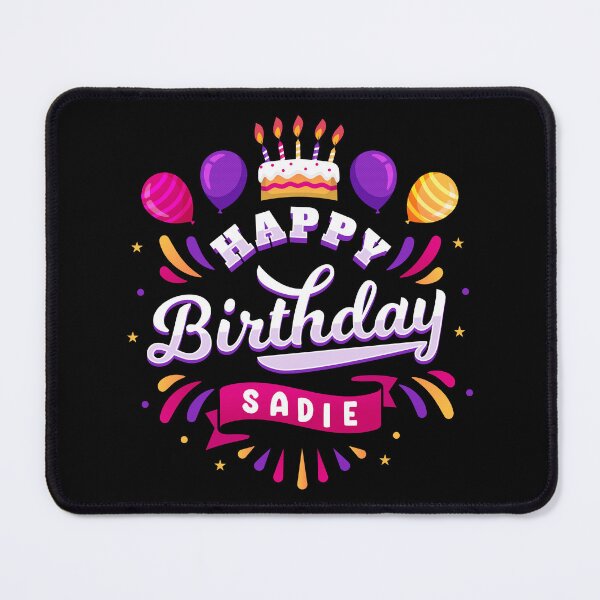 Item preview, happy birthday sadie designed and sold by DOOSKY M.