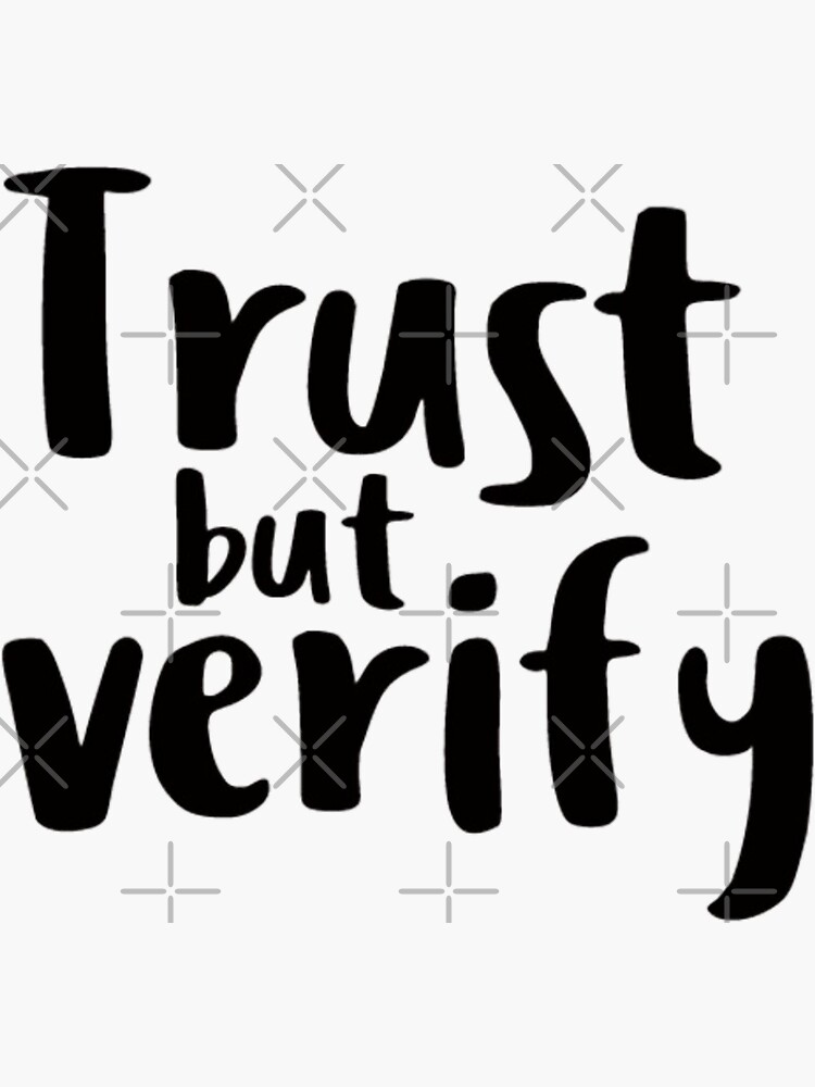 "Trust But Verify" Sticker For Sale By FortinAnjali | Redbubble