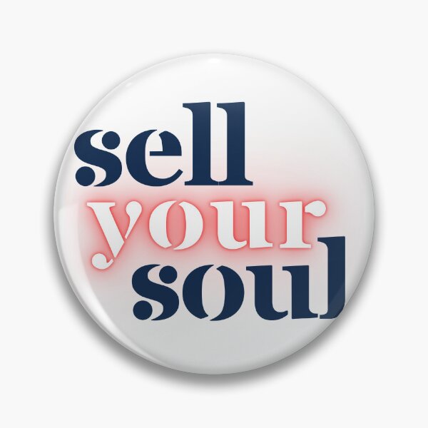 Item preview, Sell Your Soul designed and sold by MegiWu.