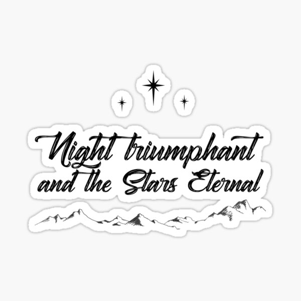 Night Triumphant and Stars Eternal Black (ACOWAR) Sticker