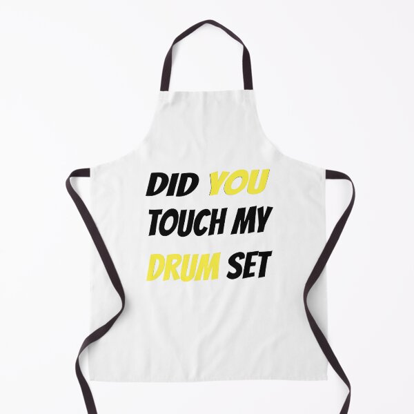Item preview, Did You Touch My Drum Set? designed and sold by stalin-LB.