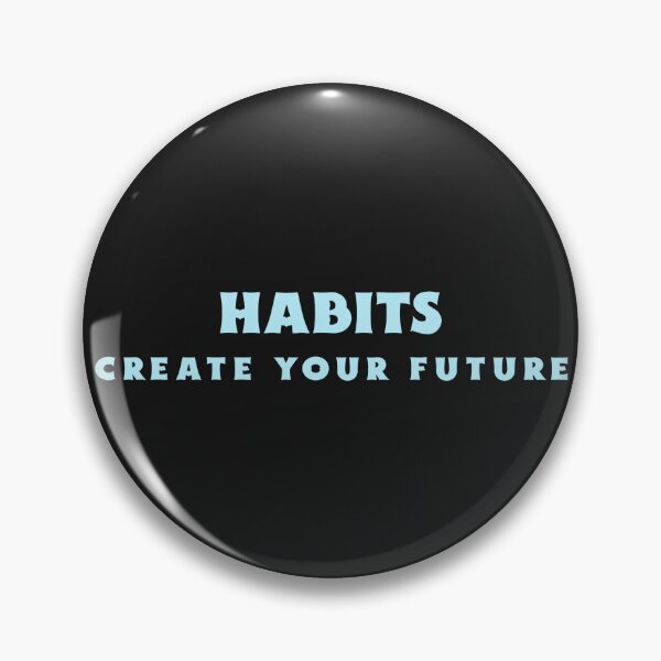 Item preview, Habits Create Your Future designed and sold by Salimah Haji.