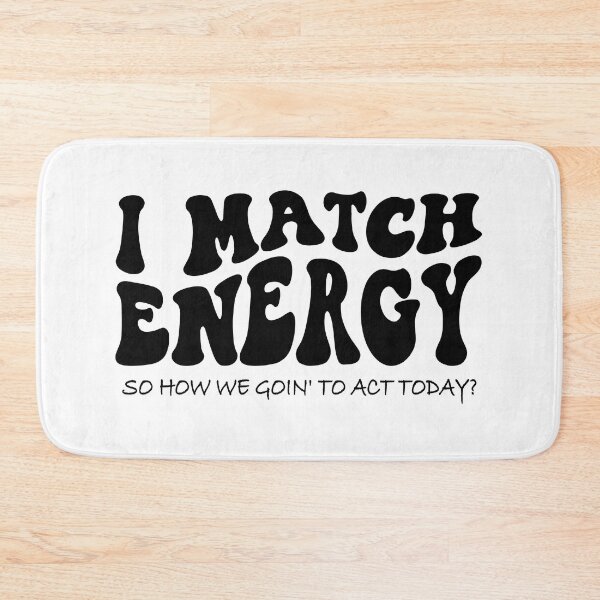 Item preview, I match energy, you decided, how are you, make good choices essential  designed and sold by XanaduHills.