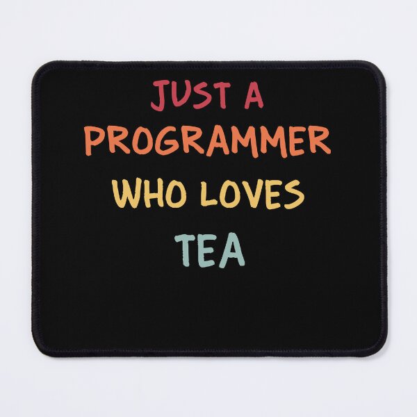 Item preview, Funny Programmer Gift | Funny Software Developer Gift | Funny Coder Gift | Just A Programmer Who Loves Tea designed and sold by campingforge.
