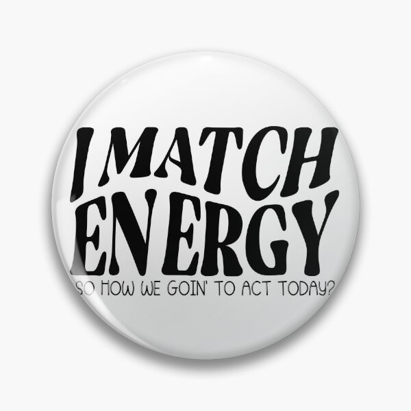 Item preview, I match energy, you decided, how are you, make good choices essential  designed and sold by XanaduHills.