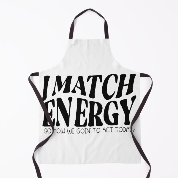 Item preview, I match energy, you decided, how are you, make good choices essential  designed and sold by XanaduHills.
