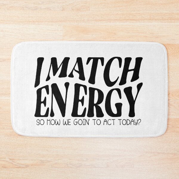 Item preview, I match energy, you decided, how are you, make good choices essential  designed and sold by XanaduHills.