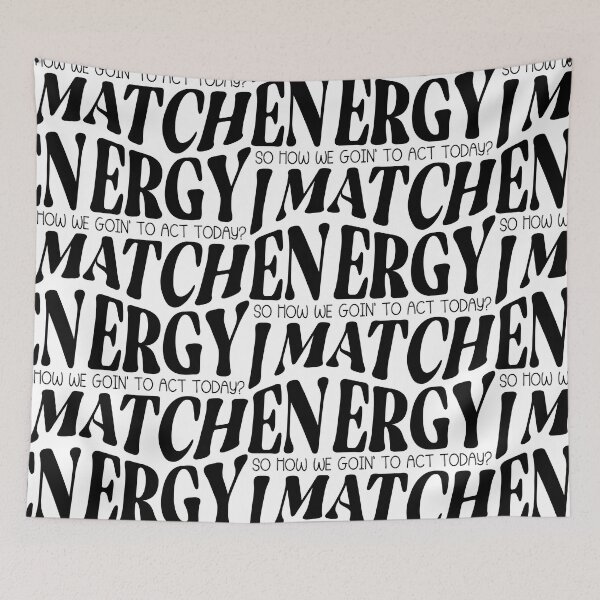 Item preview, I match energy, you decided, how are you, make good choices essential  designed and sold by XanaduHills.
