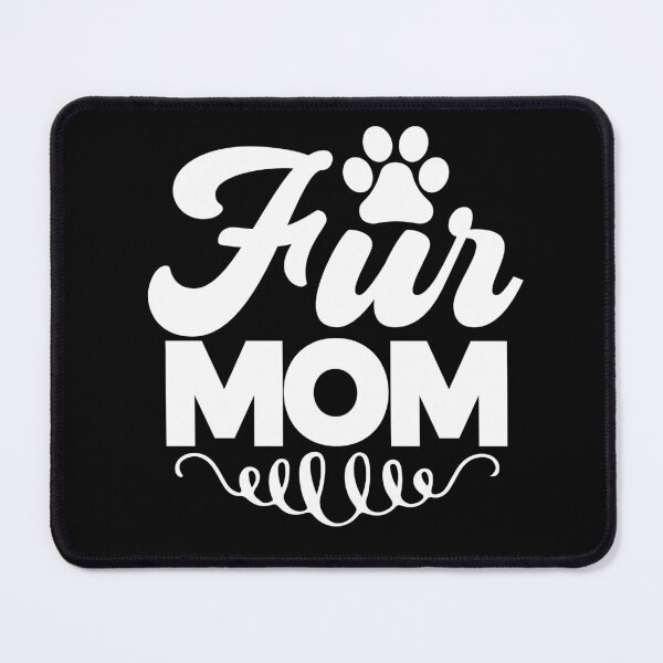 Item preview, Fur Mom Dog Lover Pet Owner designed and sold by RoguePixel.