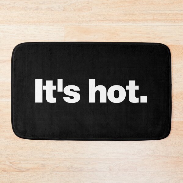Item preview, It's hot (white) designed and sold by dudethecreator.