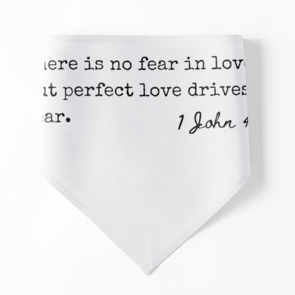 What is the meaning of “perfect love casts out fear” (1 John 4:18)?