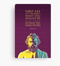 Epictetus Quote: Do What You Have to Do Canvas Print