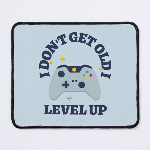 Item preview, I Don't Get Old - I Level UP designed and sold by Trace1234.