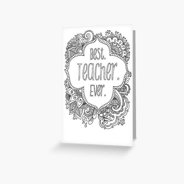 Best Teacher Ever - Colorable Greeting Card