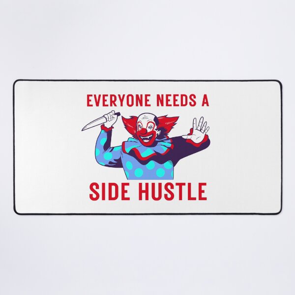 Item preview, Everyone Needs a Side Hustle designed and sold by AMERICANCHEEZ.