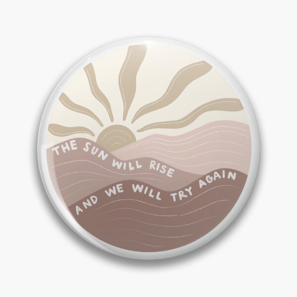 Item preview, The Sun Will Rise and We Will Try Again designed and sold by juliewallart.