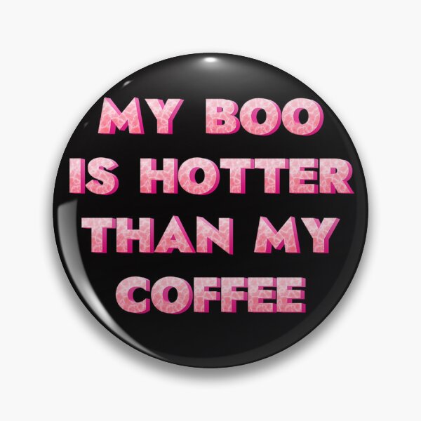 Item preview, My boo is hotter than my coffee  designed and sold by JOY STORE 45.