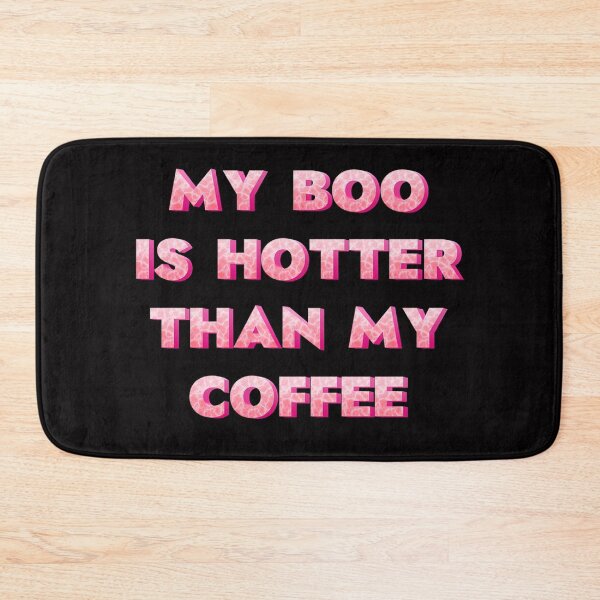 Item preview, My boo is hotter than my coffee  designed and sold by JOY STORE 45.