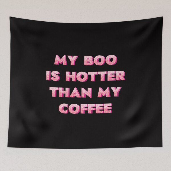 Item preview, My boo is hotter than my coffee  designed and sold by JOY STORE 45.