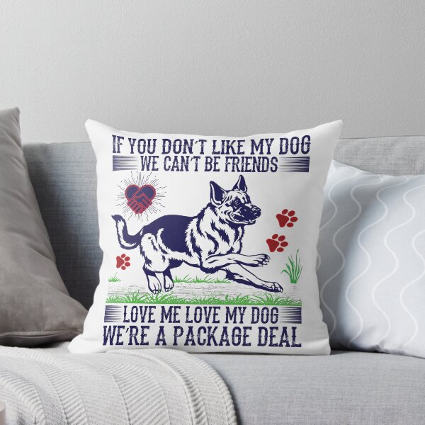 Item preview, If You Don't Like My Dog We Can't Be Friends Love Me Love My Dog We're A Package Deal  designed and sold by anes18.