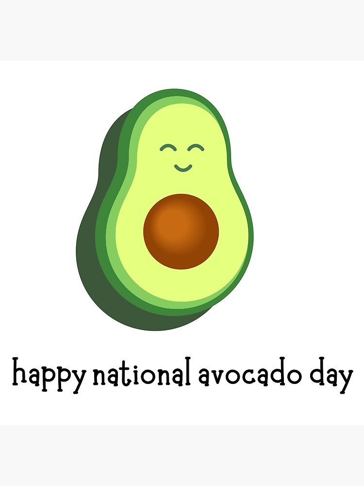 "Avocado Day Happy National Avocado Day" Poster for Sale by