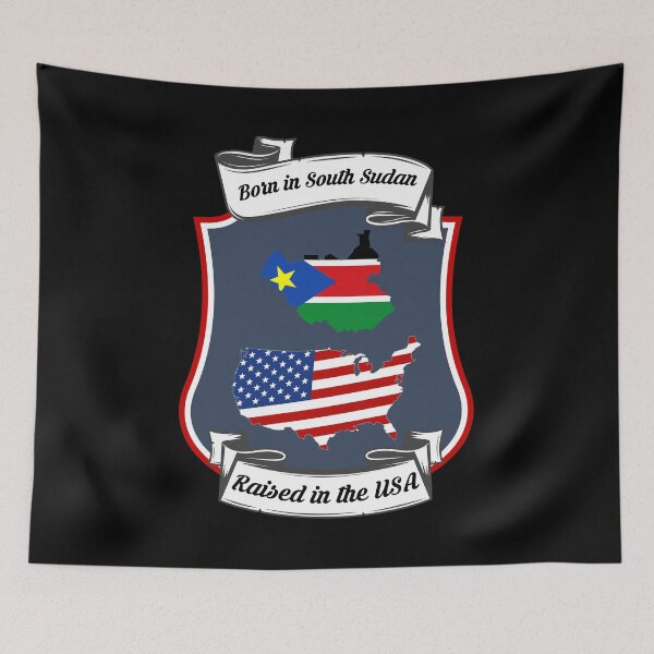 Item preview, Born in South Sudan, raised in the USA Heritage designed and sold by Tony ⭐⭐⭐⭐⭐.
