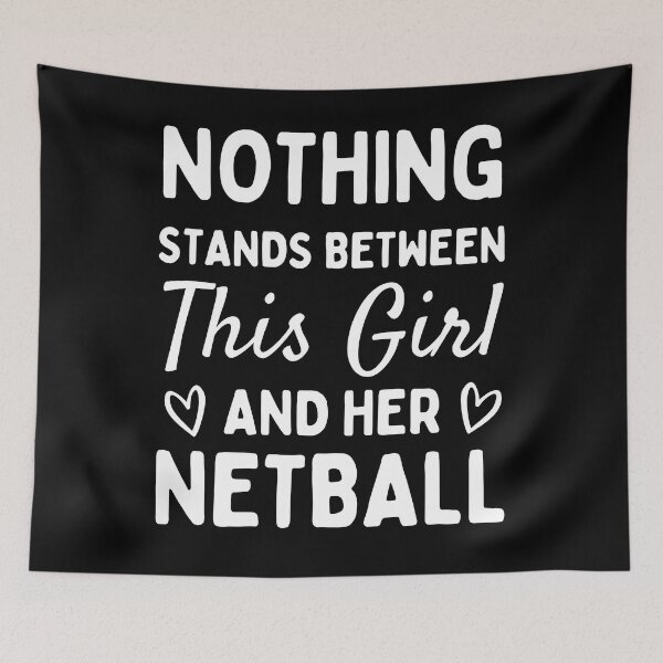 Item preview, Nothing stands between this girl and her netball designed and sold by TheGreenGoat.