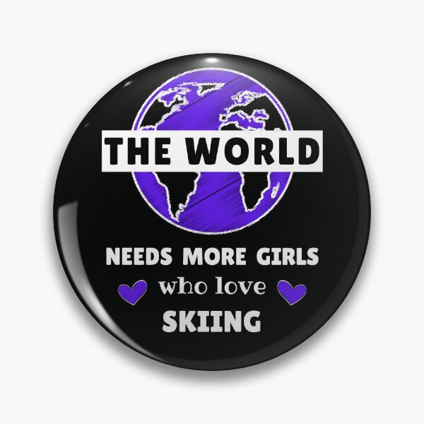 Item preview, The world needs more girls who love skiing designed and sold by TheGreenGoat.