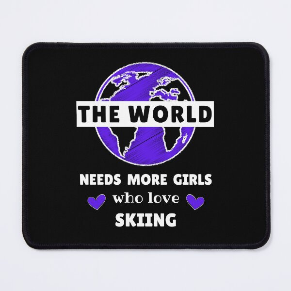 Item preview, The world needs more girls who love skiing designed and sold by TheGreenGoat.
