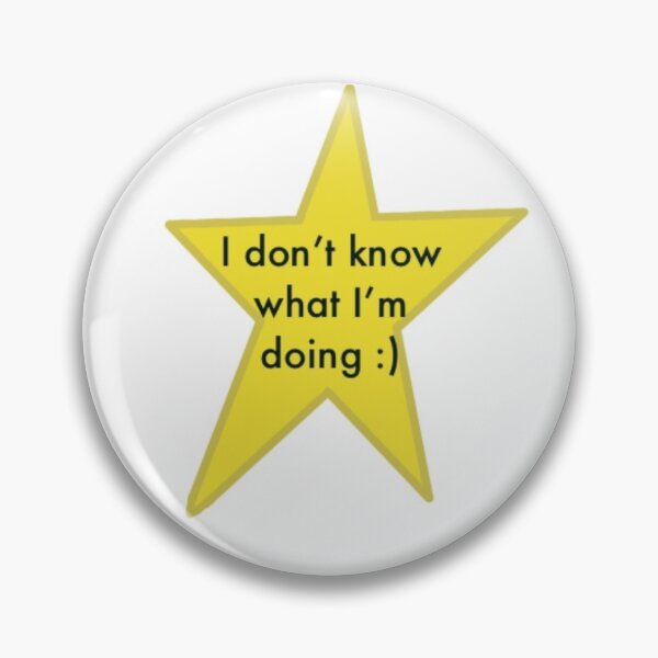 Item preview, I Don’t Know What I’m Doing Star designed and sold by Katelyn-Y.