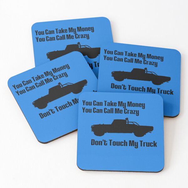 Item preview, Dont Touch My Truck - Blue designed and sold by DisposableGamer.
