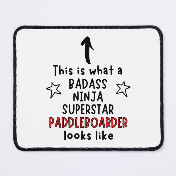 Item preview, This is what a Badass, Ninja, Superstar, Paddleboarder player looks like designed and sold by TheGreenGoat.