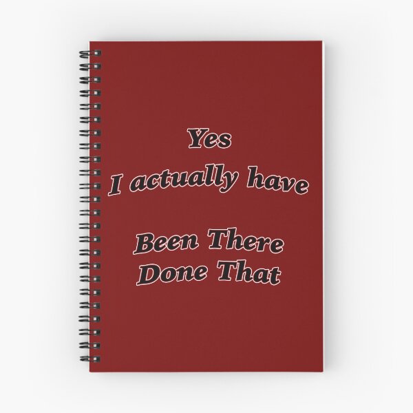 Item preview, Yes I actually have BEEN THERE DONE THAT designed and sold by janraydesigns.