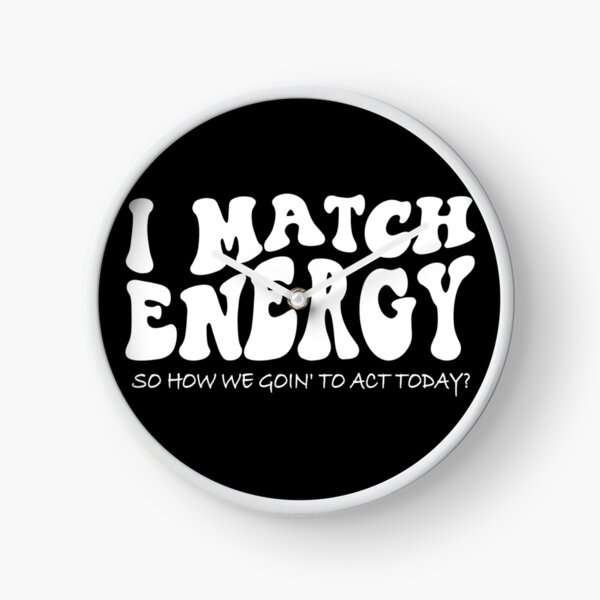 Item preview, I match energy, you decided, how are you, make good choices essential  designed and sold by XanaduHills.