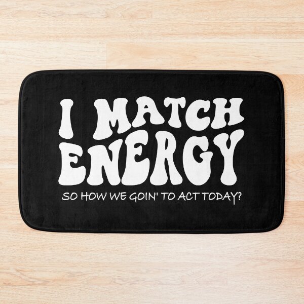 Item preview, I match energy, you decided, how are you, make good choices essential  designed and sold by XanaduHills.