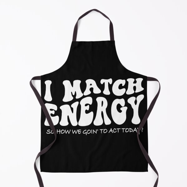 Item preview, I match energy, you decided, how are you, make good choices essential  designed and sold by XanaduHills.