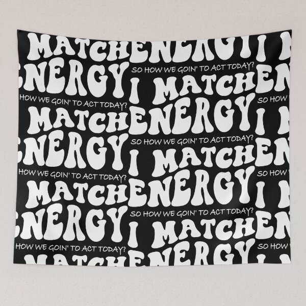 Item preview, I match energy, you decided, how are you, make good choices essential  designed and sold by XanaduHills.