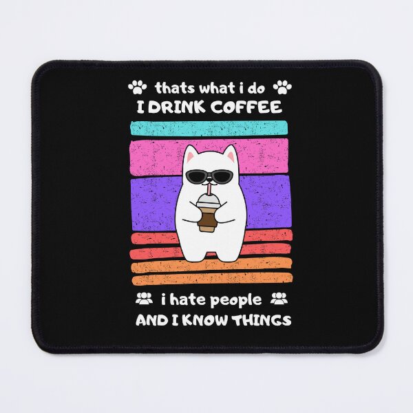 Item preview, That's What I Do I Drink Coffee and I Hate People funny designed and sold by Panega.