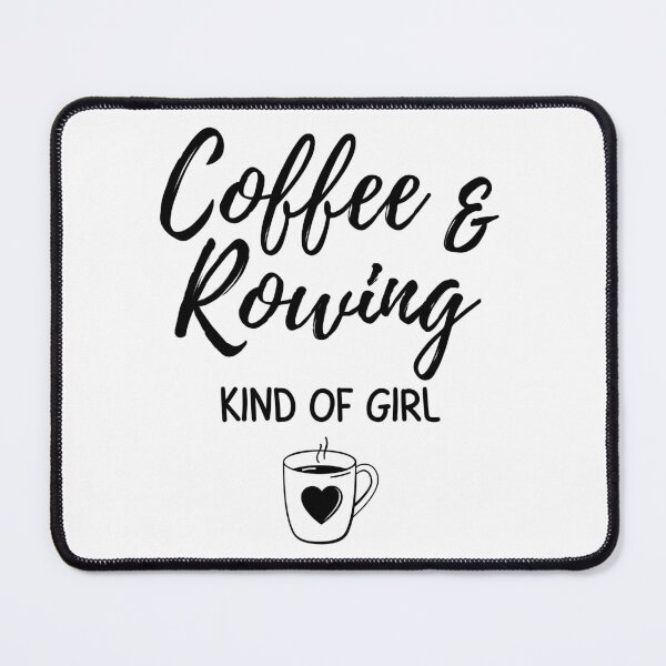 Item preview, Coffee & Rowing kind of girl designed and sold by TheGreenGoat.