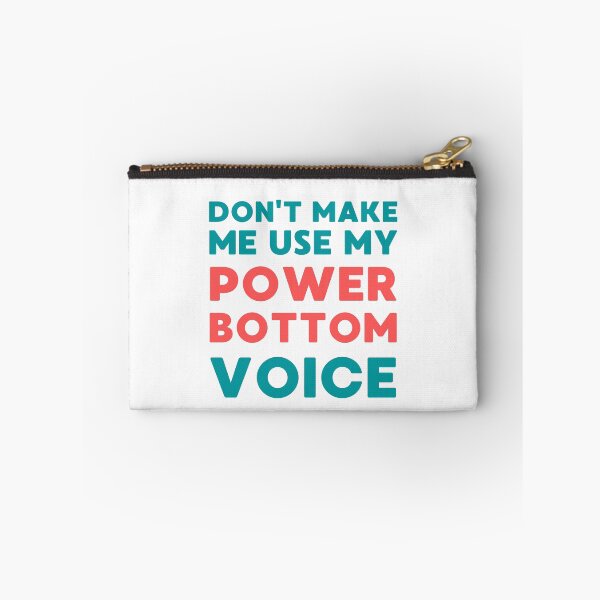 Item preview, Don't Make Me Use My Power Bottom Voice Funny LGBT Gay Pride Design designed and sold by appareltolove.