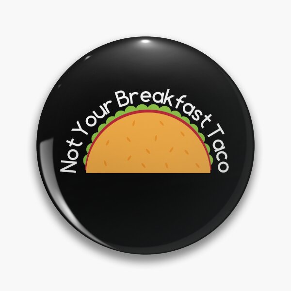 Item preview, Not Your Breakfast Taco designed and sold by Jalib.