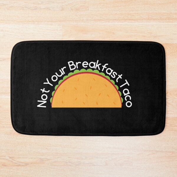 Item preview, Not Your Breakfast Taco designed and sold by Jalib.